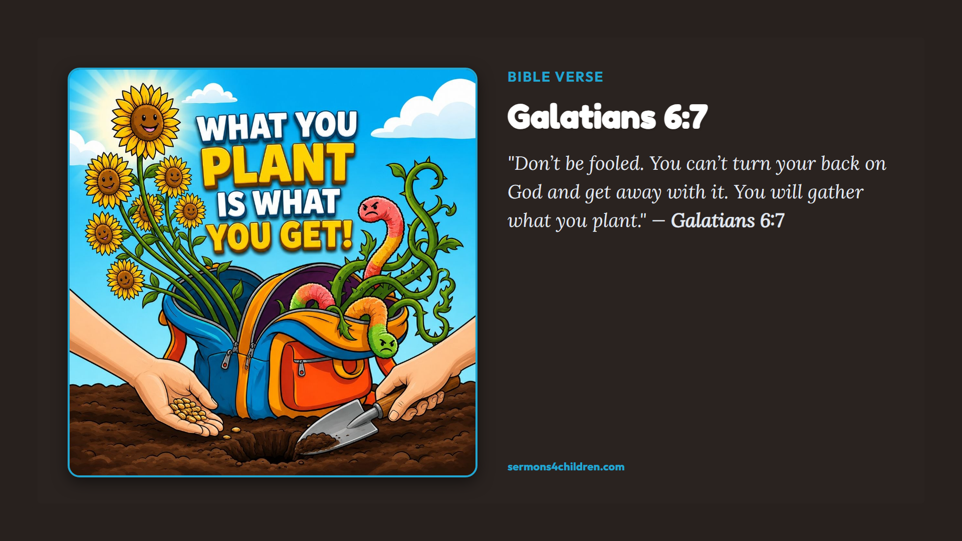 What You Plant is What You Get!: Bible Verse